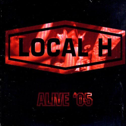 Local H - Alive 05 CD