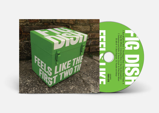 Fig Dish - Feels Like The Very First Two Times (CD)