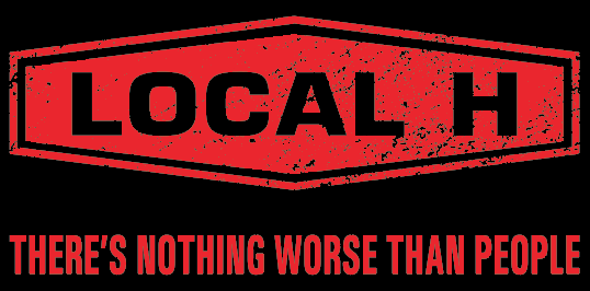 Local H - Sticker "There's Nothing Worse Than People"