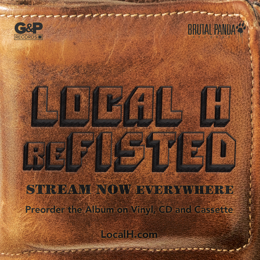 Local H - reFISTED 18x18 Poster
